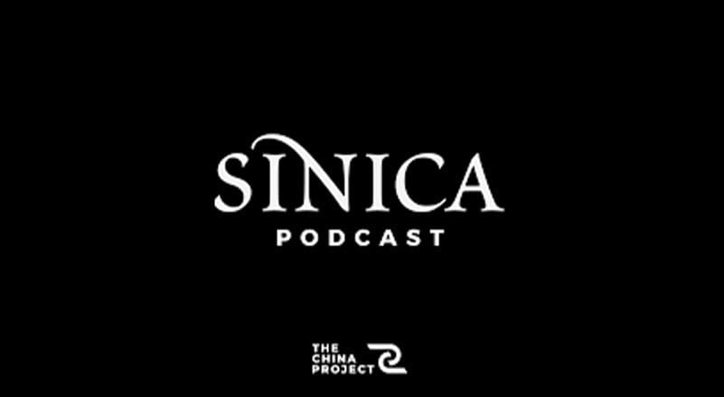 Sinica Podcast - The China Project